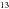 \hbox{${}^{13}$}