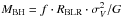 \hbox{$M_{\rm BH} = f \cdot R_{\rm BLR} \cdot \sigma_{V}^2/G$}
