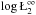 \hbox{$\log \L_2^\infty$}