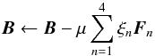 \begin{equation} \vec{B} \leftarrow \vec{B}-\mu\sum_{n=1}^{4}\regpar_n\vec{F}_n \label{B_iter} \end{equation}
