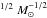 \hbox{$^{1/2}~M_{\sun}^{-1/2}$}
