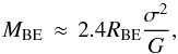 \begin{equation} M_{\rm BE} \, \approx \, 2.4 R_{\rm BE} \frac{\sigma^2}{G} , \end{equation}