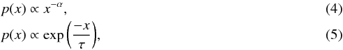 \begin{eqnarray} \label{eq:PL} &&{p(x)} \propto {x^{-\alpha}}, \\ \label{eq:EL} &&{p(x)} \propto {\exp\left(\frac{-x} {\tau}\right)}, \end{eqnarray}