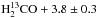 \hbox{$\rm H_2^{13}CO + 3.8\pm0.3$}