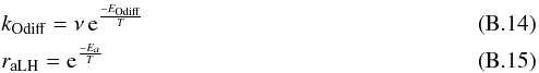 \appendix \setcounter{section}{2} \begin{eqnarray} &&k_{\rm Odiff} = \nu\, {\rm e}^{\frac{-E_{\rm Odiff}}{T}}\\ &&r_{\rm aLH} = {\rm e}^{\frac{-E_a}{T}} \end{eqnarray}
