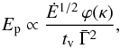 \begin{equation} E_{\rm p}\propto {{\dot E}^{1/2}\,\varphi(\kappa)\over t_{\rm v}\ {\bar \Gamma}^2} , \end{equation}