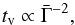 \begin{equation} t_{\rm v}\propto {\bar \Gamma}^{-2} , \end{equation}