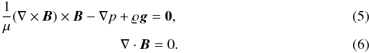 \begin{eqnarray} \label{eq:B} \frac{1}{\mu}(\nabla \times{\vec{B}})\times{\vec{B}} - \nabla p+ \varrho {\vec{g}} = {\vec{0}} ,\\ \nabla \cdot{\vec{B}}=0 . \label{eq:solen} \end{eqnarray}