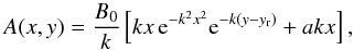\begin{equation} \ A(x,y) = \frac{B_{0}}{k}\left[k x\, {\rm e} ^{-k^{2}x^{2}} {\rm e}^{-k(y - y_{\rm r})}+ a{kx}\right] , \label{eq:B4} \end{equation}