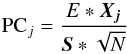 \begin{equation} {{\rm PC}_{j}}=\frac{E*\vec{X_{j}}}{\vec{S}*\sqrt{N}} \end{equation}