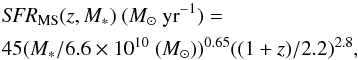 \begin{eqnarray} \label{eq:MS} &&{{\it SFR}_{\rm MS}}(z,M_*)~{(M_{\sun}~{\rm yr}^{-1})} = \nonumber \\ &&45 (M_*/6.6\times 10^{10}~({M_{\sun}}))^{0.65} ((1+z)/2.2)^{2.8}, \end{eqnarray}