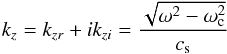 \begin{equation} \label{eq:kz} k_{z} = k_{zr} + i k_{zi} = \frac{\sqrt{\omega^{2} - \omega_{\rm c}^{2}}}{c_{\rm s}} \end{equation}