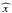 \hbox{$\widehat{x}$}