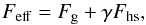 \begin{equation} F_\mathrm{eff}=F_\mathrm{g}+\gamma F_\mathrm{hs}, \end{equation}