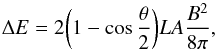 \begin{equation} \Delta E = 2 \biggl(1-\cos \frac{\theta}{2} \biggr) L A \frac{B^2}{8\pi}, \end{equation}