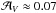 \hbox{$\mathcal{A}_{V} \approx 0.07$}