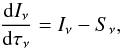 \begin{equation} \frac{{\rm d}I_\nu}{{\rm d}\tau_\nu} = I_\nu - S_\nu, \label{eq:rad} \end{equation}