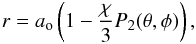 \begin{eqnarray} r = a_{\rm o}\left(1 - {\chi\over{3}} P_2(\theta, \phi)\right), \end{eqnarray}
