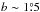 \hbox{$b\sim1\fdg5$}
