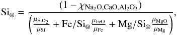 \appendix \setcounter{section}{1} \begin{eqnarray*} \si = \frac{(1-\chi_{\rm Na_2O, CaO, Al_2O_3} )}{\left(\frac{\mu_{\rm SiO_2}}{\mu_{\rm Si}}+\fesima \frac{\mu_{\rm FeO}}{\mu_{\rm Fe}} + \mgsima \frac{\mu_{\rm MgO}}{\mu_{\rm Mg}}\right )} , \end{eqnarray*}
