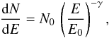 \begin{equation} \frac{{\rm d}N}{{\rm d}E}=N_0\,\left(\frac{E}{E_0}\right)^{-\gamma}, \end{equation}