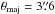 \hbox{$\theta_{\rm maj}=3\farcs6$}