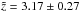 \hbox{$\tilde{z}=3.17\pm 0.27$}