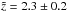 \hbox{$\tilde{z}=2.3\pm0.2$}