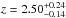 \hbox{$z=2.50_{-0.14}^{+0.24}$}
