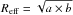 \hbox{$R_{\rm eff}=\sqrt{a\times b}$}
