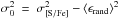 \hbox{$\sigma_0^2~=~\sigma_{\mathrm{[S/Fe]}}^2-\langle\epsilon_{\rm rand}\rangle^2$}