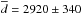 \hbox{$\overline{d} = 2920 \pm 340$}