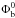 \hbox{$\Phi_{\rm b}^0$}