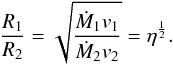 \begin{equation} \label{eqn:mombalance} \frac{R_1}{R_2} = \sqrt{\frac{\dot{M}_1 v_1}{\dot{M}_2 v_2}} = \eta^{\frac{1}{2}}. \end{equation}