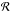 \hbox{$\mathcal{R}^{}_{}$}
