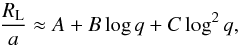 \begin{equation} \frac{R_{\rm L}}{a}\approx A + B\,\mbox{log} \,q + C\,\mbox{log}^2 \,q, \end{equation}