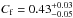 \hbox{$C_{\rm f}= 0.43 ^{+0.03}_{-0.05}$}