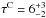 \hbox{$\tau^{\rm C}=6^{+3}_{-2}$}