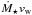 \hbox{$\dot{M}_\star v_{\text{w}}$}