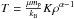 \hbox{$T = \frac{\mu m_\text{p}}{k_\text{B}} K \rho^{\alpha-1}$}