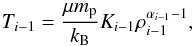 \appendix \setcounter{section}{1} \begin{equation} T_{i-1} = \frac{\mu m_\text{p}}{k_\text{B}} K_{i-1} \rho_{i-1}^{\alpha_{i-1} - 1}, \end{equation}