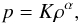 \begin{equation} \label{eqn:polytropic} p = K \rho^\alpha, \end{equation}