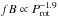 \hbox{$fB \propto P_{\text{rot}}^{-1.9}$}
