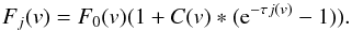 \appendix \setcounter{section}{1} \begin{equation} \label{eqcov} { F_j(v) = F_0(v) (1+C(v)*({\rm e}^{-\tau{j}(v)}-1)).} \end{equation}