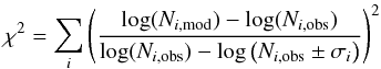\begin{equation} \chi^2=\sum_i\left(\frac{\log (N_{i,\rm mod}) - \log (N_{i,\rm obs})}{\log (N_{i,\rm obs}) - \log \left(N_{i,\rm obs} \pm \sigma_i \right)} \right)^2 \label{chi2_linear} \end{equation}