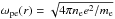 \hbox{$\omega_{\rm pe}(r)=\sqrt{4\pi n_{\rm e} e^2 / m_{\rm e}}$}