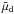 \hbox{$\tilde{\mu}_{\rm d}$}
