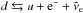 \hbox{$d\leftrightarrows u + {\rm e}^- +\bar{\nu}_{\rm e}$}