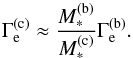 \begin{equation} \Gamma_\text{e}^{\rm (c)} \approx \frac{M_\ast^{\rm (b)}}{M_\ast^{\rm (c)}} \Gamma_\text{e}^{\rm (b)} . \end{equation}