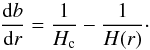 \begin{equation} \label{eq:dbdr} \frac{\mathrm{d}b}{\mathrm{d}r} = \frac{1}{H_\text{c}} - \frac{1}{H(r)}\cdot \end{equation}